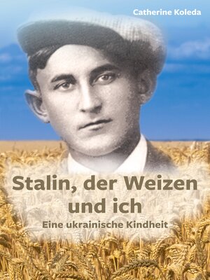 cover image of Stalin, der Weizen und ich